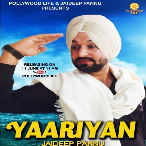 Yaariyan Jaideep Pannu mp3 song free download, Yaariyan Jaideep Pannu full album