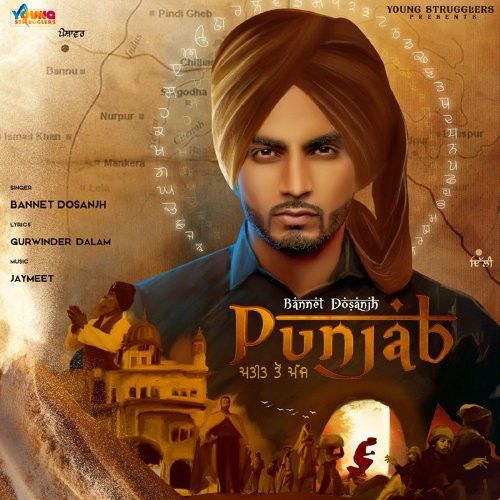 Punjab Present To Future Bannet Dosanjh mp3 song free download, Punjab Present To Future Bannet Dosanjh full album