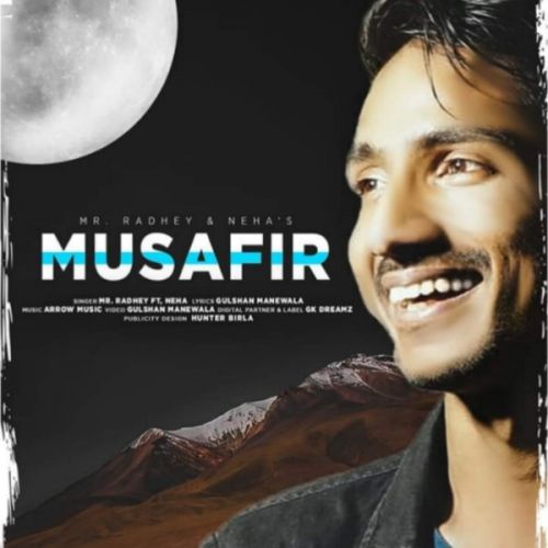 Musafir Mr Radhey, Neha Pathak mp3 song free download, Musafir Mr Radhey, Neha Pathak full album