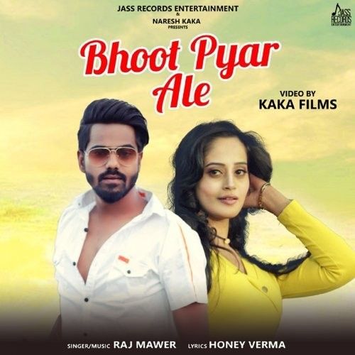 Bhoot Pyar Ale Raj Mawer mp3 song free download, Bhoot Pyar Ale Raj Mawer full album