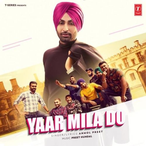 Yaar Mila Do Anmol Preet mp3 song free download, Yaar Mila Do Anmol Preet full album