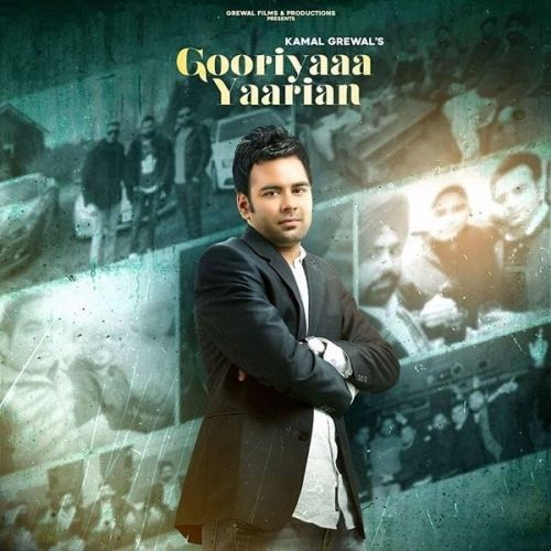 Gooriyaa Yaarian Kamal Grewal mp3 song free download, Gooriyaa Yaarian Kamal Grewal full album