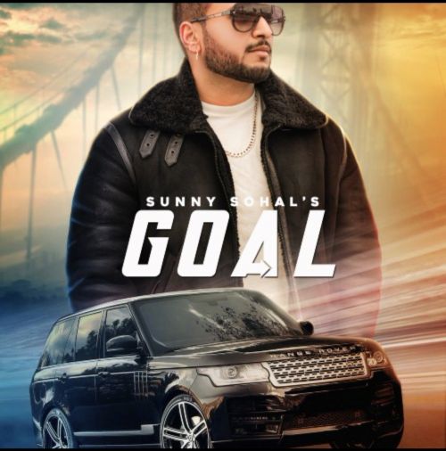 Goal Sunny Sohal mp3 song free download, Goal Sunny Sohal full album