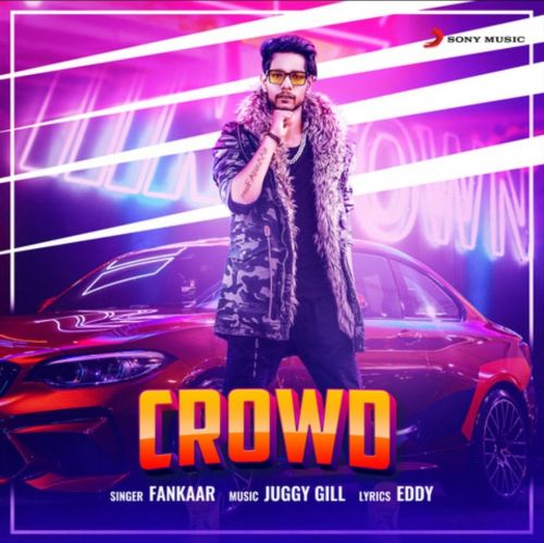 Crowd Fankaar mp3 song free download, Crowd Fankaar full album