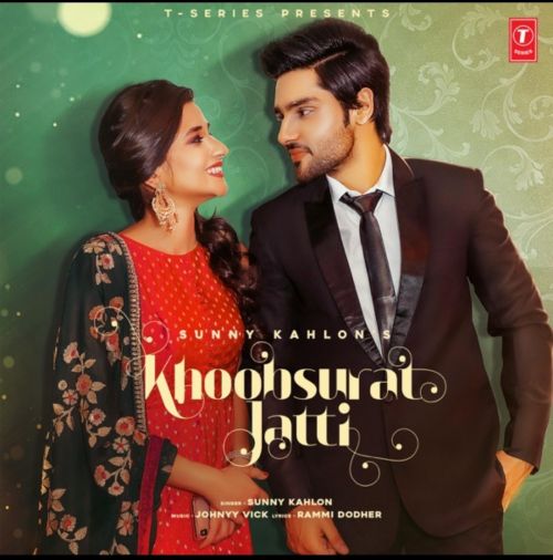 Khoobsurat Jatti Sunny Kahlon mp3 song free download, Khoobsurat Jatti Sunny Kahlon full album