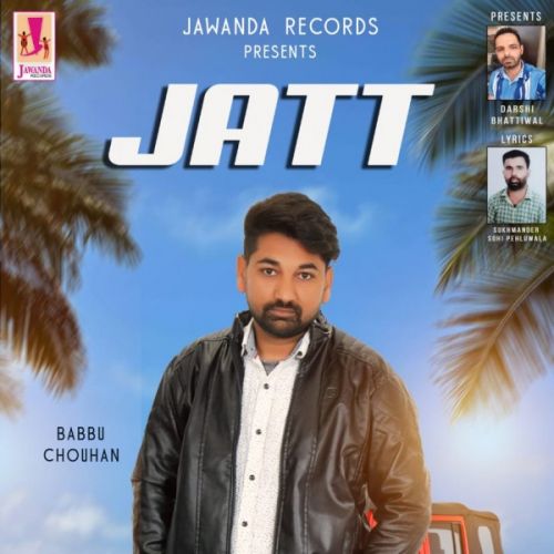 Jatt Babbu Chouhan mp3 song free download, Jatt Babbu Chouhan full album