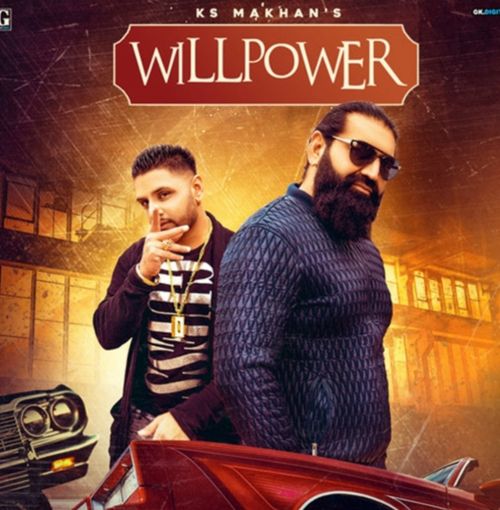 Willpower Ks Makhan mp3 song free download, Willpower Ks Makhan full album