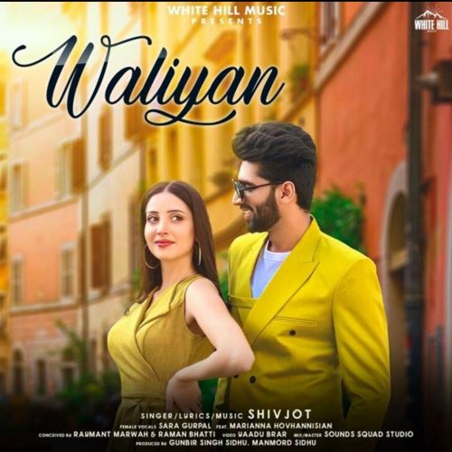 Waliyan Shivjot, Sara Gurpal mp3 song free download, Waliyan Shivjot, Sara Gurpal full album