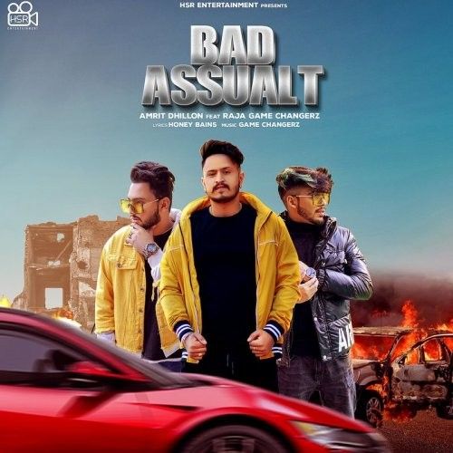 Bad Assault Amrit Dhillion, Raja Game Changerz mp3 song free download, Bad Assault Amrit Dhillion, Raja Game Changerz full album