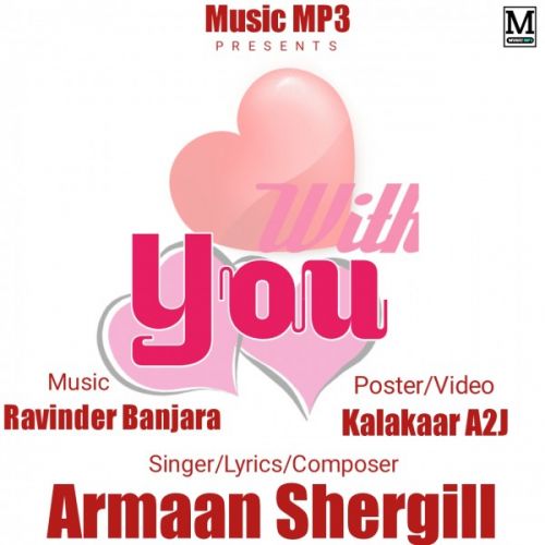 With You Armaan Shergill mp3 song free download, With You Armaan Shergill full album