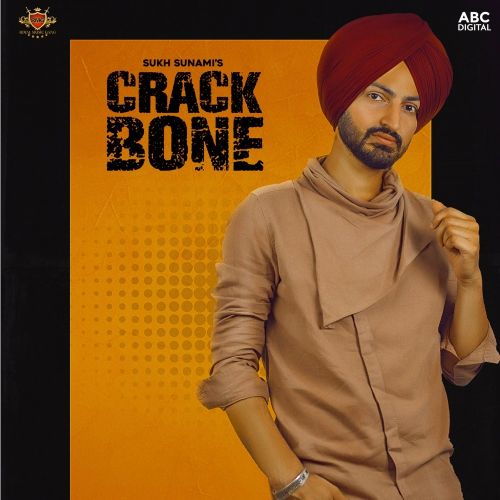 Crack Bone Sukh Sunami mp3 song free download, Crack Bone Sukh Sunami full album