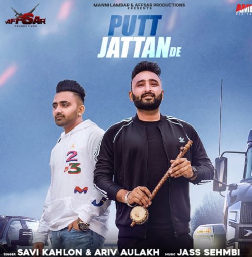 Putt Jattan De Savi Kahlon mp3 song free download, Putt Jattan De Savi Kahlon full album