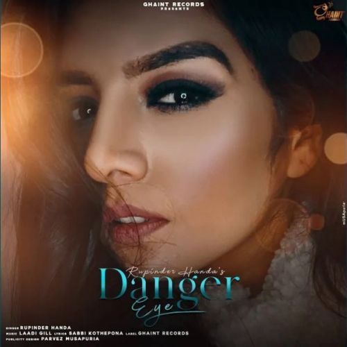 Danger Eye Rupinder Handa mp3 song free download, Danger Eye Rupinder Handa full album