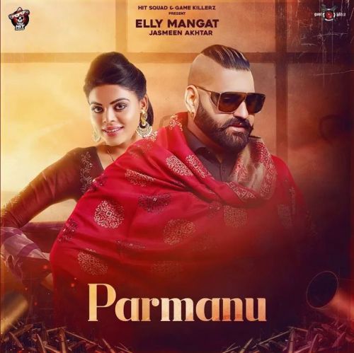 Parmanu Elly Mangat, Jasmeen Akhtar mp3 song free download, Parmanu Elly Mangat, Jasmeen Akhtar full album