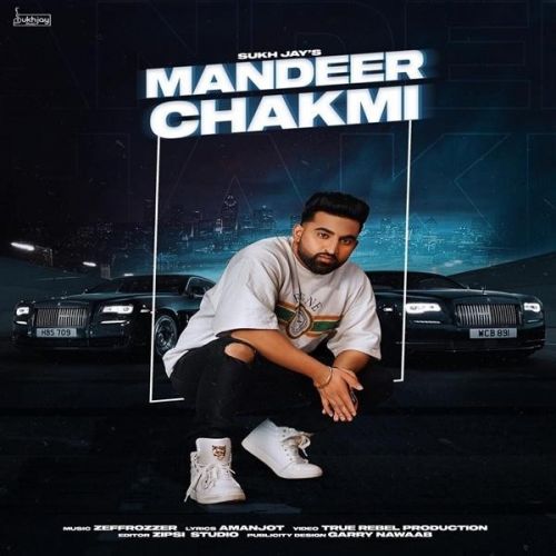 Mandeer Chakmi Sukh Jay mp3 song free download, Mandeer Chakmi Sukh Jay full album