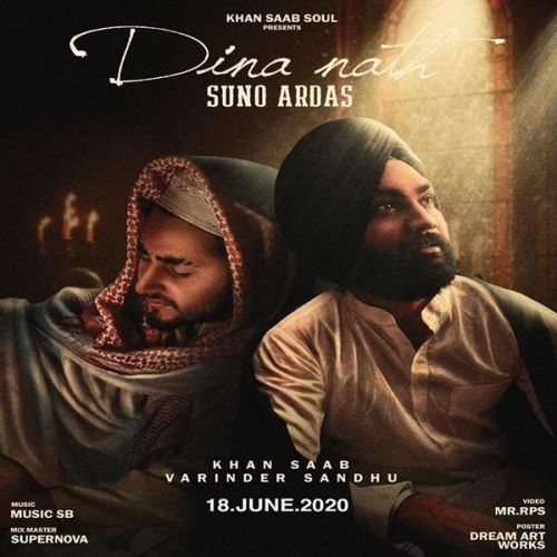 Dina Nath Suno Ardas Khan Saab, Varinder Sandhu mp3 song free download, Dina Nath Suno Ardas Khan Saab, Varinder Sandhu full album