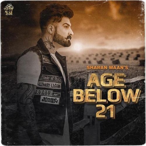 Age Below 21 Sharan Maan mp3 song free download, Age Below 21 Sharan Maan full album