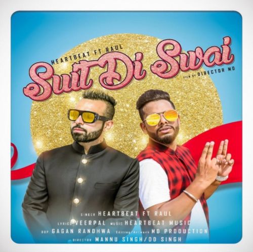 Suit Di Swai Heartbeat,  Raul Raj mp3 song free download, Suit Di Swai Heartbeat,  Raul Raj full album