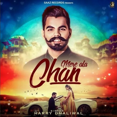 Mere Ala Chan Harry Dhaliwal mp3 song free download, Mere Ala Chan Harry Dhaliwal full album