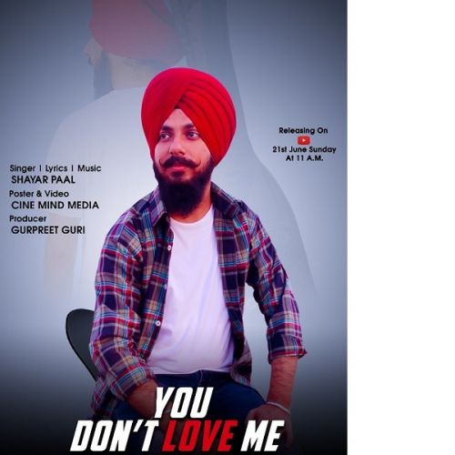 You Dont Love Me Shayar Paal mp3 song free download, You Dont Love Me Shayar Paal full album