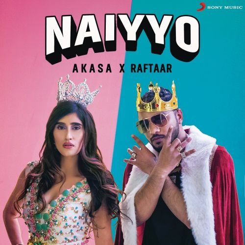 Naiyyo Raftaar, Akasa mp3 song free download, Naiyyo Raftaar, Akasa full album