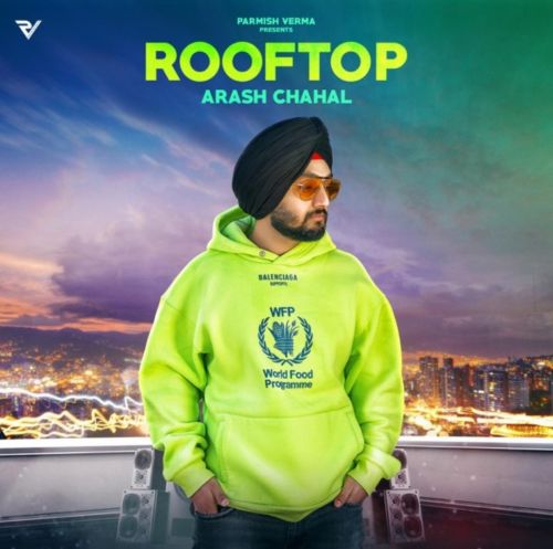 Rooftop Arash Chahal mp3 song free download, Rooftop Arash Chahal full album