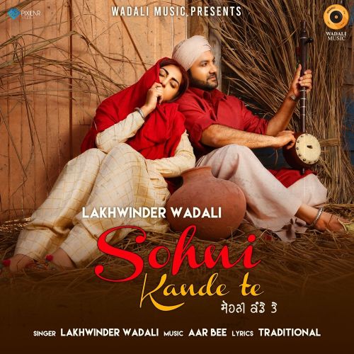 Sohni Kande Te Lakhwinder Wadali mp3 song free download, Sohni Kande Te Lakhwinder Wadali full album