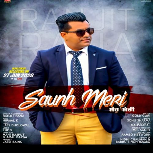 Saunh Meri Ranjit Rana mp3 song free download, Saunh Meri Ranjit Rana full album