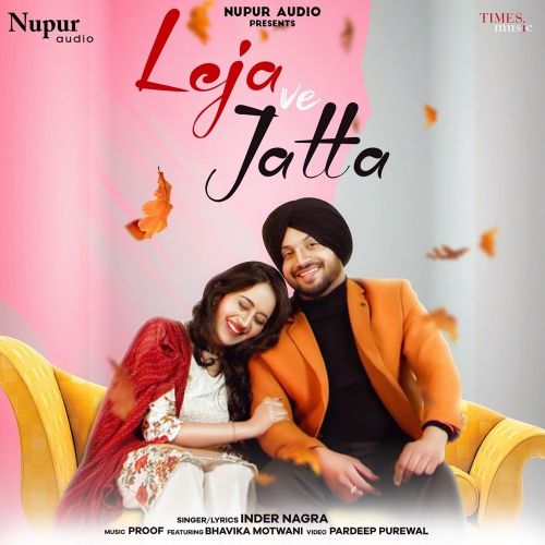 Leja Ve Jatta Inder Nagra mp3 song free download, Leja Ve Jatta Inder Nagra full album