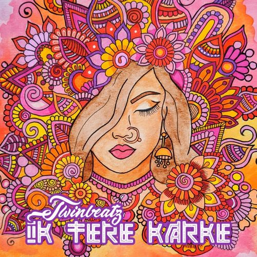 Ik Tere Karke Twinbeatz mp3 song free download, Ik Tere Karke Twinbeatz full album