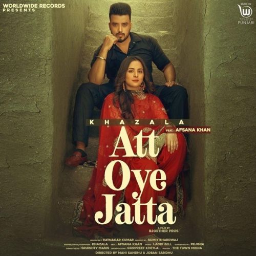 Att Oye Jatta Afsana Khan, Khazala mp3 song free download, Att Oye Jatta Afsana Khan, Khazala full album