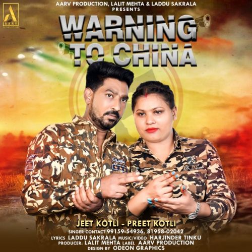 Warning To China Jeet Kotli, Preet Kotli mp3 song free download, Warning To China Jeet Kotli, Preet Kotli full album