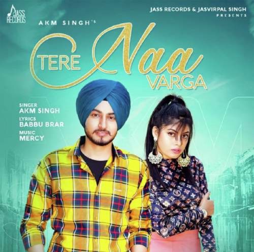 Tere Naa Varga AKM Singh mp3 song free download, Tere Naa Varga AKM Singh full album