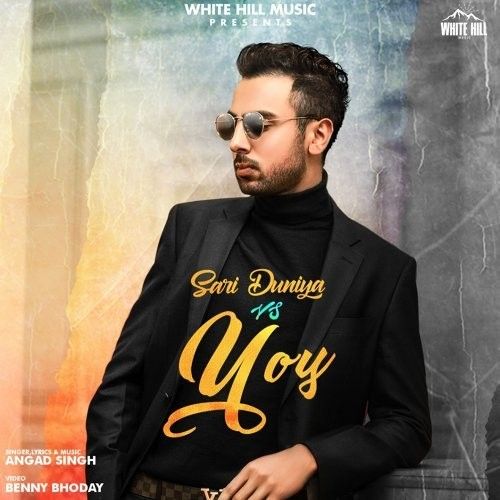 Sari Duniya vs You Angad Singh mp3 song free download, Sari Duniya vs You Angad Singh full album