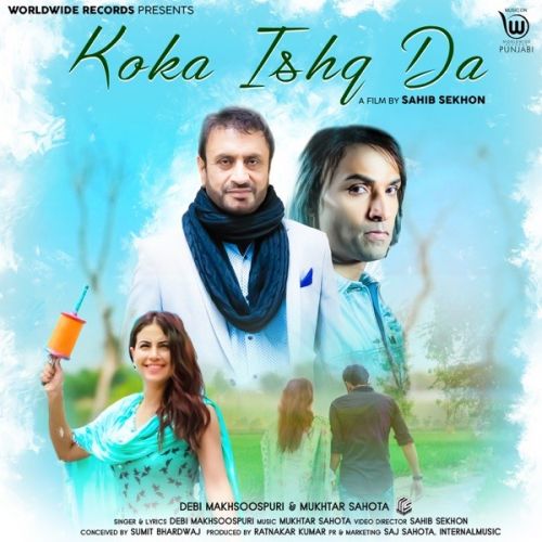 Koka Ishq Da Debi Makhsoospuri, Mukhtar Sahota mp3 song free download, Koka Ishq Da Debi Makhsoospuri, Mukhtar Sahota full album