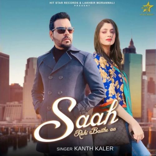 Saah Roki Baithe Aa Kanth Kaler mp3 song free download, Saah Roki Baithe Aa Kanth Kaler full album