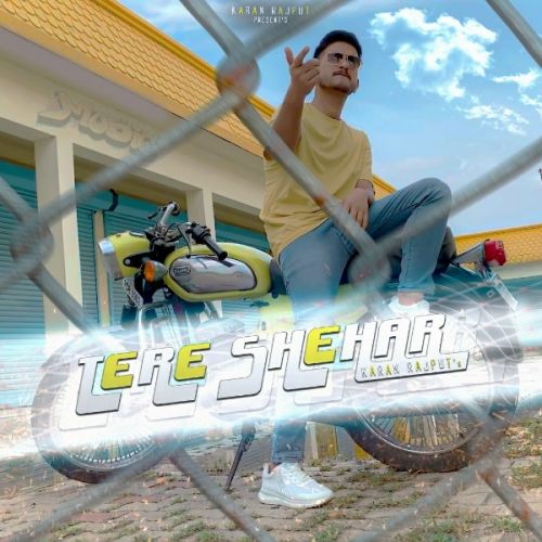 Tere Shehar Karan Rajput mp3 song free download, Tere Shehar Karan Rajput full album