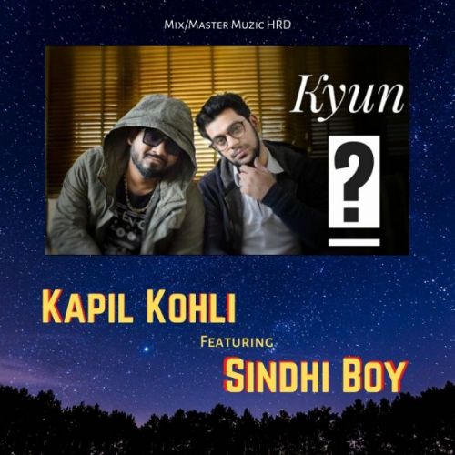 Kyun Kapil Kohli, Sindhi Boy mp3 song free download, Kyun Kapil Kohli, Sindhi Boy full album