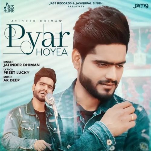 Pyar Hoyea Jatinder Dhiman mp3 song free download, Pyar Hoyea Jatinder Dhiman full album