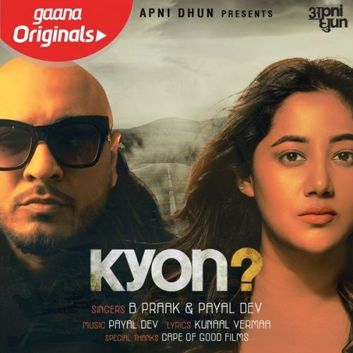 Kyon B Praak, Payal Dev mp3 song free download, Kyon B Praak, Payal Dev full album