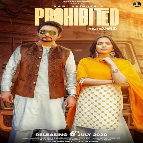 Prohibited Sabi Bhinder, Gurlez Akhtar mp3 song free download, Prohibited Sabi Bhinder, Gurlez Akhtar full album