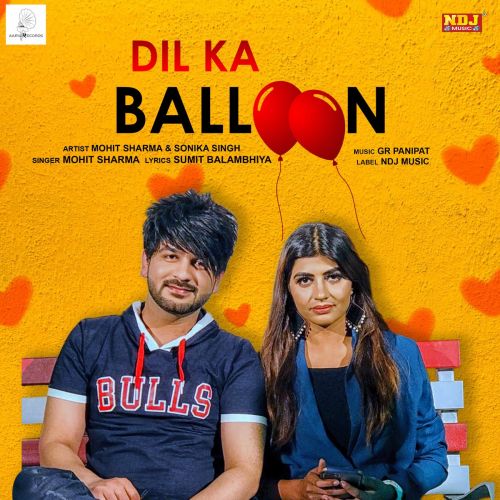 Dil Ka Baloon Mohit Sharma mp3 song free download, Dil Ka Baloon Mohit Sharma full album