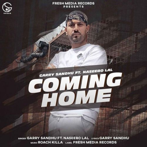 Coming Home Garry Sandhu, Naseebo Lal mp3 song free download, Coming Home Garry Sandhu, Naseebo Lal full album