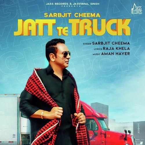 Jatt Te Truck Sarbjit Cheema mp3 song free download, Jatt Te Truck Sarbjit Cheema full album