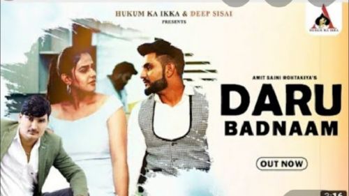 Daru Badnam Kardi Amit Saini Rohtakiya mp3 song free download, Daru Badnam Kardi Amit Saini Rohtakiya full album