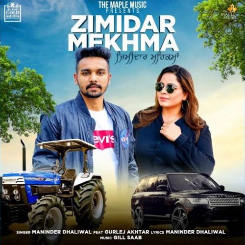 Zimidar Mehkma Maninder Dhaliwal, Gurlej Akhtar mp3 song free download, Zimidar Mehkma Maninder Dhaliwal, Gurlej Akhtar full album