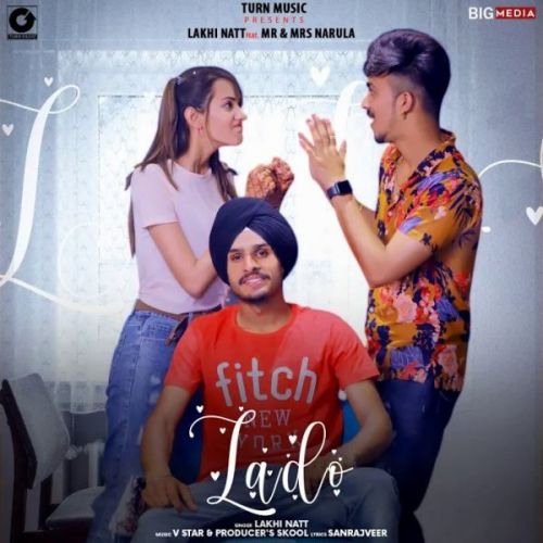 Lado Lakhi Natt mp3 song free download, Lado Lakhi Natt full album