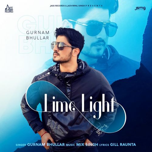 Lime Light Gurnam Bhullar mp3 song free download, Lime Light Gurnam Bhullar full album