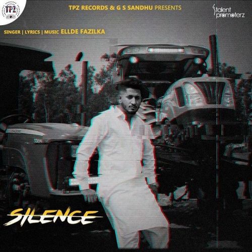 Silence Ellde Fazilka mp3 song free download, Silence Ellde Fazilka full album