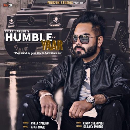 Humble Yaar Preet Sandhu mp3 song free download, Humble Yaar Preet Sandhu full album